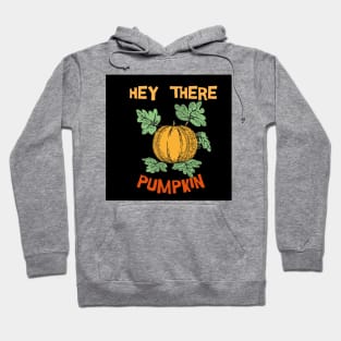 Hey There Pumpkin Hoodie